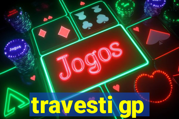 travesti gp